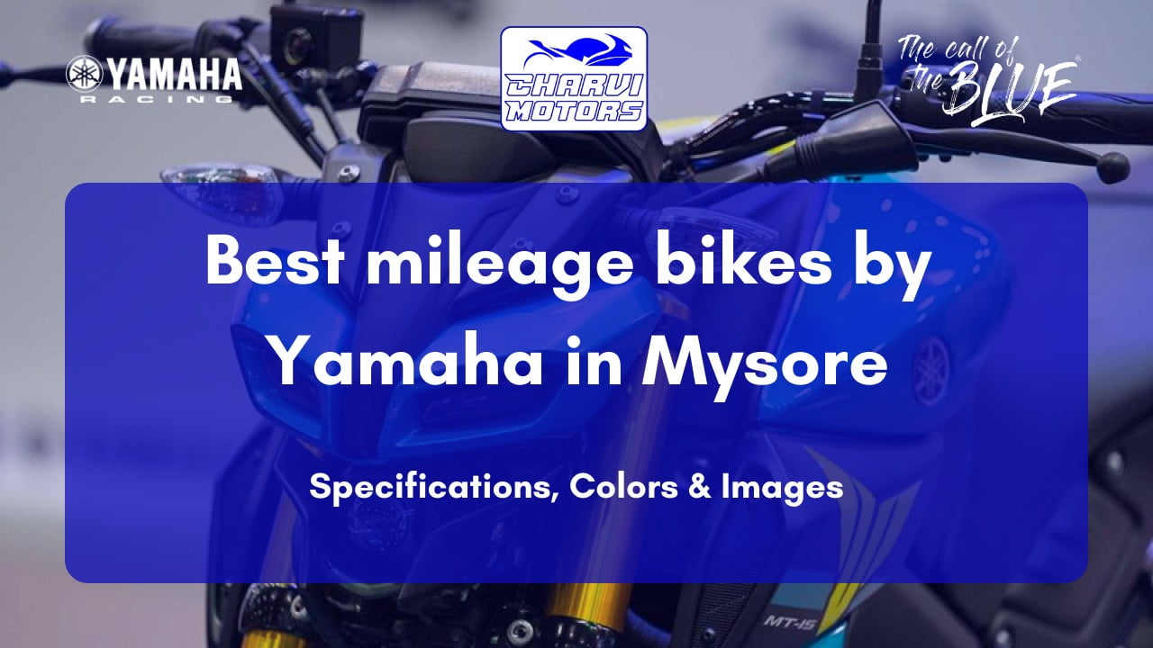 Best Mileage Bikes By Yamaha in Mysore | Specifications, Colors & Images