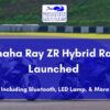 Yamaha Ray ZR Hybrid Launched Including Bluetooth, LED Lamp & More