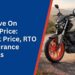 FZ Rave On Road Price